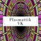 Plasmattic VK