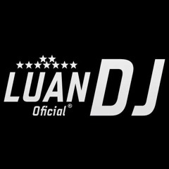 LUAN DJ - SETS E PODCAST