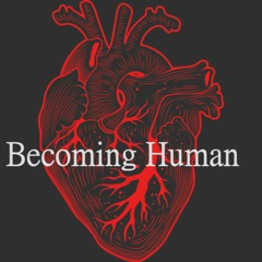 Becoming Human Podcast