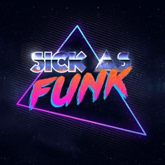 Sick As Funk