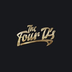 The Four D's
