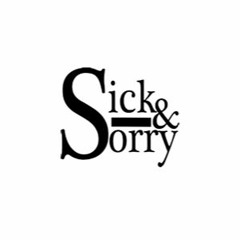 Sick & Sorry Sound