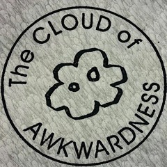 The Cloud of Awkwardness