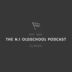 The N.I Old-School Podcast