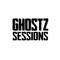 GHOSTZ Sessions