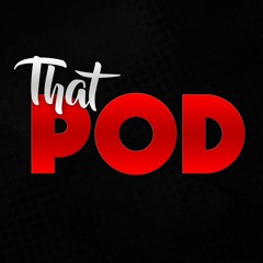 That Podcast