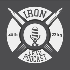 Iron and Lead Podcast