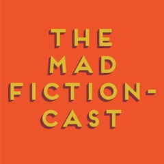 The MAD Fictioncast