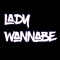 Lady Wannabe