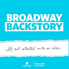 Broadway Backstory