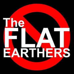 The Flat Earthers