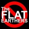 The Flat Earthers
