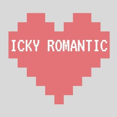 icky romantic