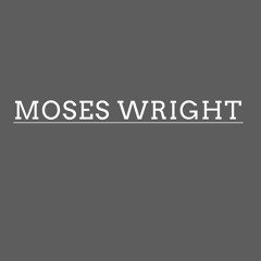 MOSES WRIGHT