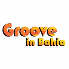 Groove in Bahia