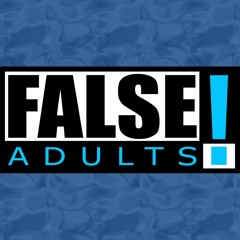False Adults
