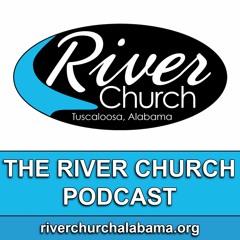 The River Church Podcast