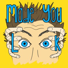 Made You Look
