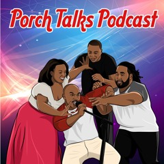 Porch Talks Podcast