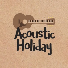 Acoustic Holiday