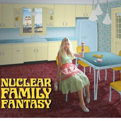 Nuclear Family Fantasy