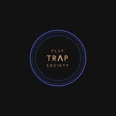 Fl3y TrɅp Society