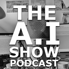 The Ai Show Podcast
