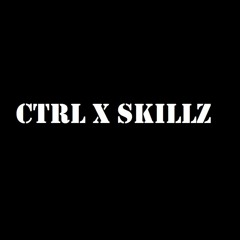 CTRL X SKILLZ