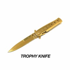 TROPHY KNIFE