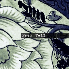 Prey Tell