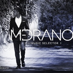 MEDRANO DJ / MUSIC SELECTOR