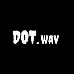 DOT.wav ᵈᵘᵇ