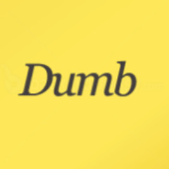 Your Dumb