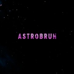 ASTROBRUH