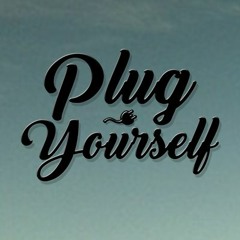 Plug Yourself