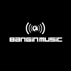 Bangin Music