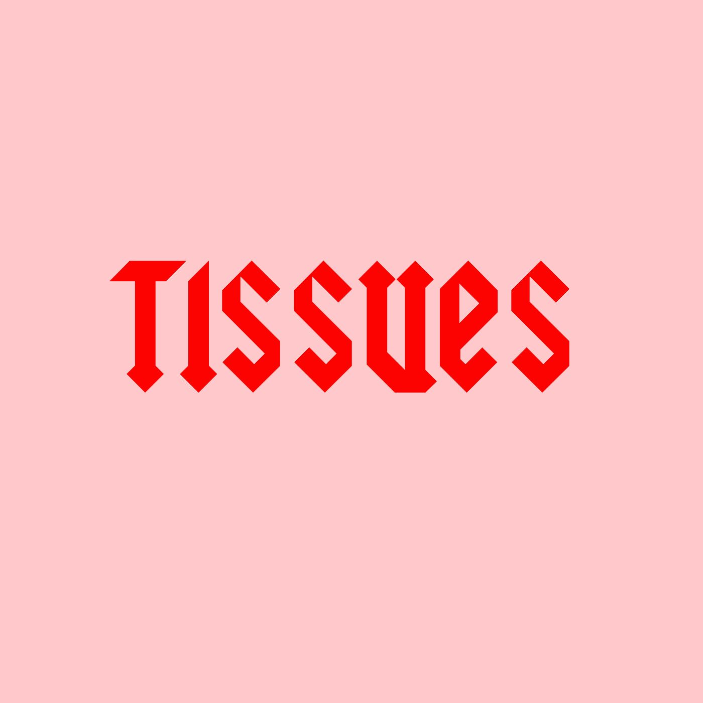 TISSUES