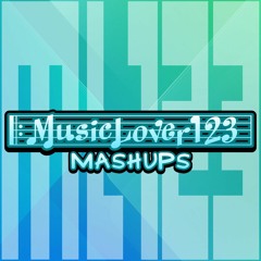MusicLover123 Mashup
