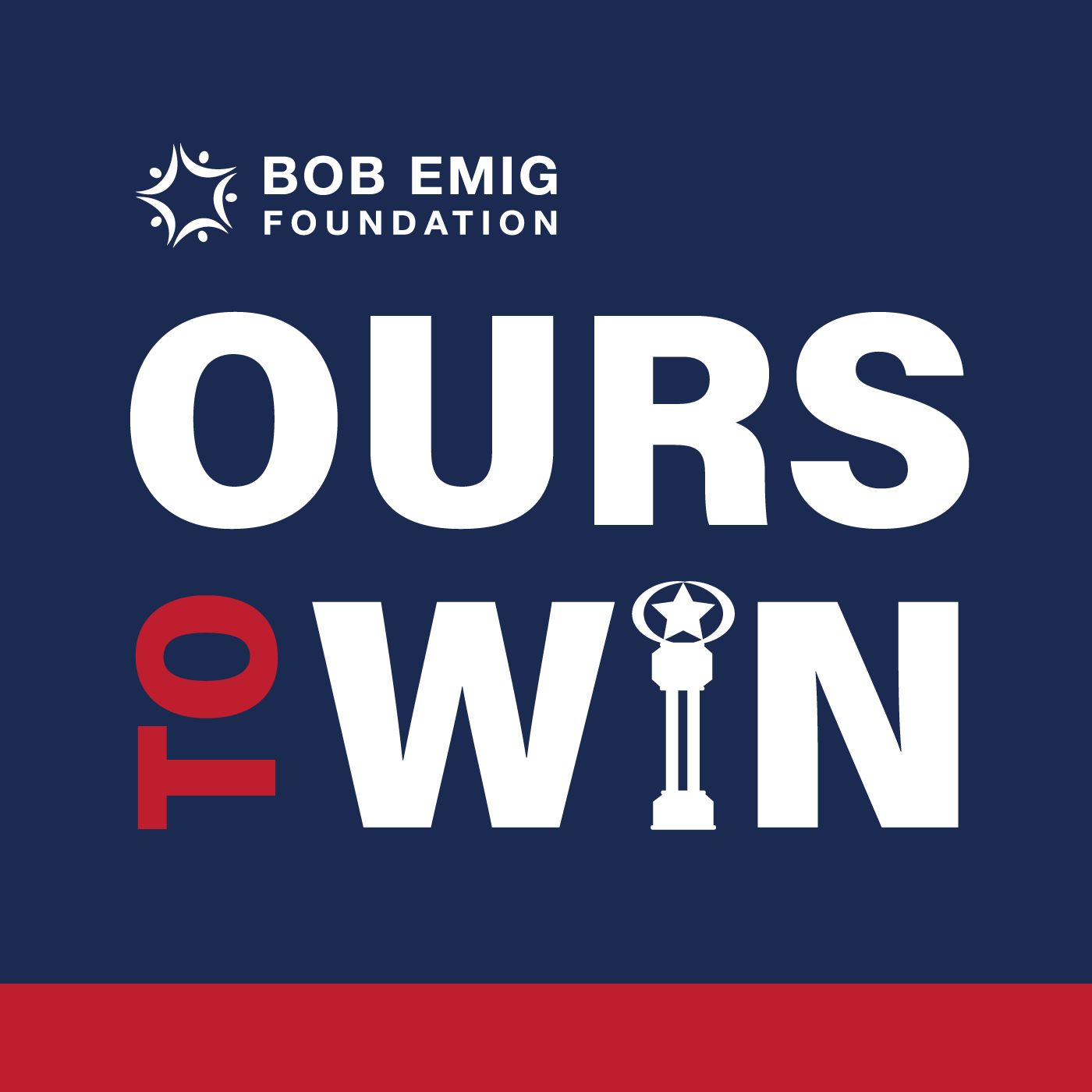 Ours To Win: Leadership by the Bob Emig Foundation cover art