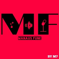 MANAUS Funk ®