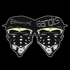 Stream BlacK BanditS music | Listen to songs, albums, playlists