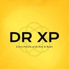 DR XP: Extra Points with Don & Ryan
