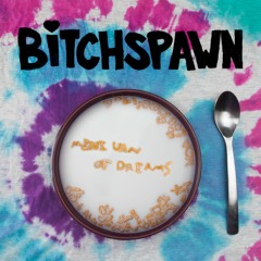 Bitchspawn