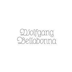 WOLFGANG BELLADONNA