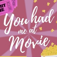 You Had Me At Movie!