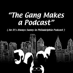 The Gang Makes a Podcast