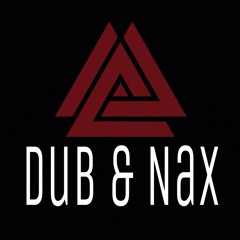 Dub & Nax
