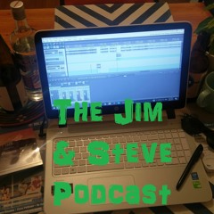 The Jim & Steve Podcast