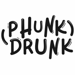 Phunk Drunk Sets/Remixes