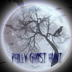 Philly Ghost Hunt
